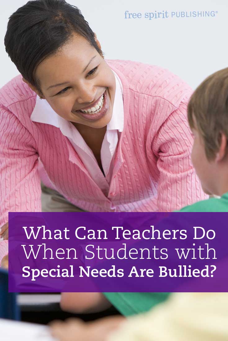 What Can Teachers Do When Students with Special Needs Are Bullied ...